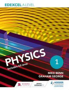 Edexcel A Level Physics, Student Book 1