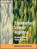 Elementary Linear Algebra: Applications Version, 9th Edition