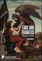Eros and Thanatos. Love across Civilizations (Literary Studies)
