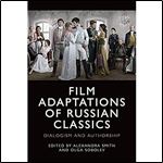 Film Adaptations of Russian Classics: Dialogism and Authorship