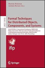 Formal Techniques for Distributed Objects, Components, and Systems (Lecture Notes in Computer Science)