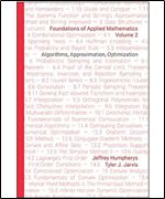 Foundations of Applied Mathematics, Volume 2: Algorithms, Approximation, Optimization ,Second Edition