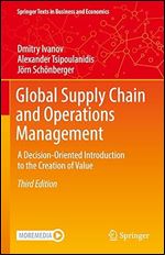 Global Supply Chain and Operations Management: A Decision-Oriented Introduction to the Creation of Value,3rd edition