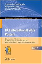 HCI International 2022 Posters: 24th International Conference on Human-Computer Interaction, HCII 2022, Virtual Event, June 26 July 1, 2022, ... in Computer and Information Science, 1581)