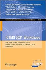 ICTERI 2021 Workshops: ITER, MROL, RMSEBT, TheRMIT, UNLP 2021, Kherson, Ukraine, September 28 October 2, 2021, Proceedings (Communications in Computer and Information Science, 1635)