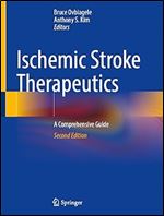 Ischemic Stroke Therapeutics: A Comprehensive Guide Ed 2