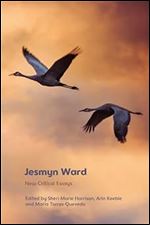 Jesmyn Ward: New Critical Essays