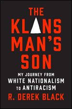 Klansman's Son: My Journey from White Nationalism to Anti-Racism a Memoir