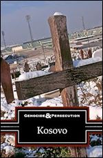 Kosovo (Genocide and Persecution)
