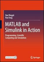 MATLAB and Simulink in Action: Programming, Scientific Computing and Simulation