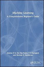 Machine Learning: A Comprehensive Beginner's Guide