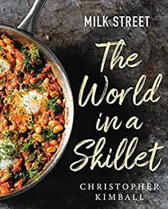 Milk Street: The World in a Skillet