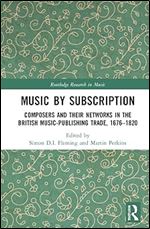 Music by Subscription (Routledge Research in Music)