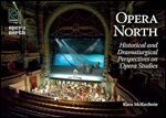 Opera North: Historical and Dramaturgical Perspectives on Opera Studies (0)