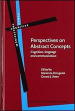 Perspectives on Abstract Concepts (Human Cognitive Processing)