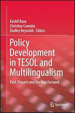 Policy Development in TESOL and Multilingualism: Past, Present and the Way Forward