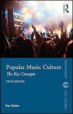 Popular Music Culture (Routledge Key Guides) Ed 5