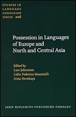 Possession in Languages of Europe and North and Central Asia (Studies in Language Companion Series)