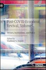 Post-COVID Economic Revival, Volume I: Sectors, Institutions, and Policy