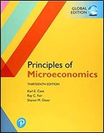 Principles of Microeconomics, EBook, Global Edition,13th Edition