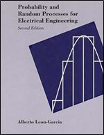 Probability and Random Processes for Electrical Engineering, 2nd Edition