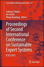 Proceedings of Second International Conference on Sustainable Expert Systems: ICSES 2021 (Lecture Notes in Networks and Systems, 351)