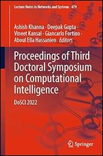 Proceedings of Third Doctoral Symposium on Computational Intelligence: DoSCI 2022 (Lecture Notes in Networks and Systems, 479)