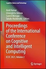 Proceedings of the International Conference on Cognitive and Intelligent Computing: ICCIC 2021, Volume 2 (Cognitive Science and Technology)