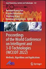 Proceedings of the World Conference on Intelligent and 3-D Technologies (WCI3DT 2022): Methods, Algorithms and Applications (Smart Innovation, Systems and Technologies, 323)
