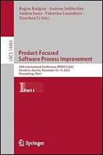 Product-Focused Software Process Improvement: 24th International Conference, PROFES 2023, Dornbirn, Austria, December 10 13, 2023, Proceedings, Part I (Lecture Notes in Computer Science)