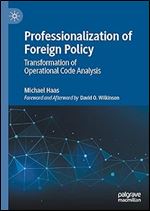 Professionalization of Foreign Policy: Transformation of Operational Code Analysis