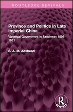 Province and Politics in Late Imperial China (Routledge Revivals)