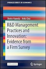 R&D Management Practices and Innovation: Evidence from a Firm Survey (SpringerBriefs in Economics)
