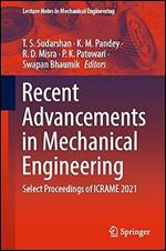 Recent Advancements in Mechanical Engineering: Select Proceedings of ICRAME 2021 (Lecture Notes in Mechanical Engineering)
