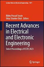 Recent Advances in Electrical and Electronic Engineering: Select Proceedings of ICSTE 2023 (Lecture Notes in Electrical Engineering, 1071)