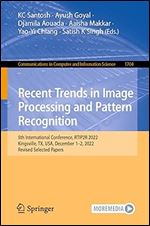 Recent Trends in Image Processing and Pattern Recognition: 5th International Conference, RTIP2R 2022, Kingsville, TX, USA, December 1-2, 2022, Revised ... in Computer and Information Science)