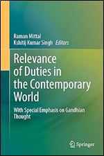 Relevance of Duties in the Contemporary World: With Special Emphasis on Gandhian Thought