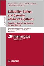 Reliability, Safety, and Security of Railway Systems. Modelling, Analysis, Verification, and Certification (Lecture Notes in Computer Science)