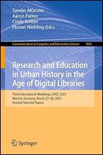 Research and Education in Urban History in the Age of Digital Libraries: Third International Workshop, UHDL 2023, Munich, Germany, March 27-28, 2023, ... in Computer and Information Science)