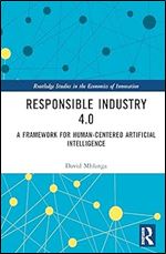 Responsible Industry 4.0 (Routledge Studies in the Economics of Innovation)