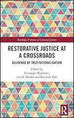 Restorative Justice at a Crossroads (Routledge Frontiers of Criminal Justice)