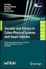 Security and Privacy in Cyber-Physical Systems and Smart Vehicles: First EAI International Conference, SmartSP 2023, Chicago, USA, October 12-13, ... and Telecommunications Engineering)