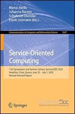 Service-Oriented Computing: 17th Symposium and Summer School, SummerSOC 2023, Heraklion, Crete, Greece, June 25 July 1, 2023, Revised Selected ... in Computer and Information Science)