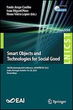 Smart Objects and Technologies for Social Good: 9th EAI International Conference, GOODTECHS 2023, Leiria, Portugal, October 18-20, 2023, Proceedings ... and Telecommunications Engineering)