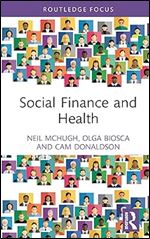 Social Finance and Health (Routledge International Studies in Health Economics)