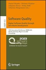 Software Quality: Higher Software Quality through Zero Waste Development: 15th International Conference, SWQD 2023, Munich, Germany, May 23-25, 2023, ... Notes in Business Information Processing)
