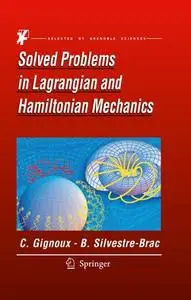 Solved Problems in Lagrangian and Hamiltonian Mechanics