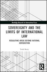 Sovereignty and the Limits of International Law (Routledge Research in International Law)
