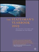 Statesman's Yearbook 2023: The Politics, Cultures and Economies of the World
