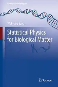 Statistical Physics for Biological Matter,1st ed.